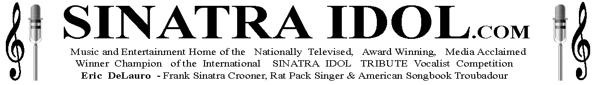 Eric DeLauro SinatraIDOL.com Frank Sinatra singer Rat Pack music vocalist Tribute Crooner Sinatra Idol NYC NY NU singer  Sinatra My Way Our Sinatra Italian festival music Sinatra songs The Rat Pack Idol singer Dean Martin Italian Festival Festa Italiana Hoboken NJ Event Singer MC Spinatra DJ SinatraIDOL.com